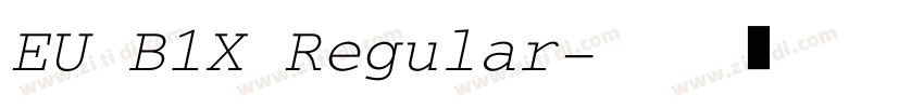 EU B1X Regular字体转换